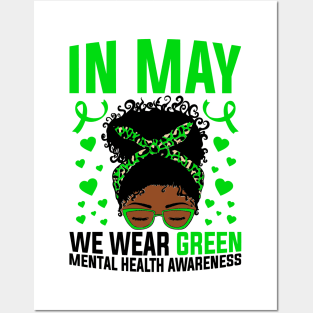 Mental Health Awareness In May We Wear Green Afro Messy Bun African American Girl Posters and Art